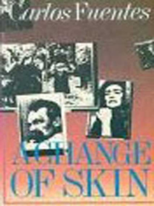Title details for A Change of Skin by Carlos Fuentes - Wait list